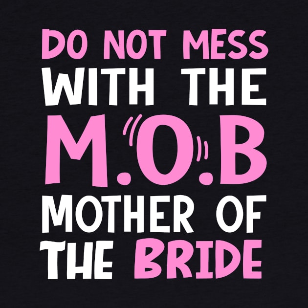 Do not mess with the mob mother of the bride by TheDesignDepot